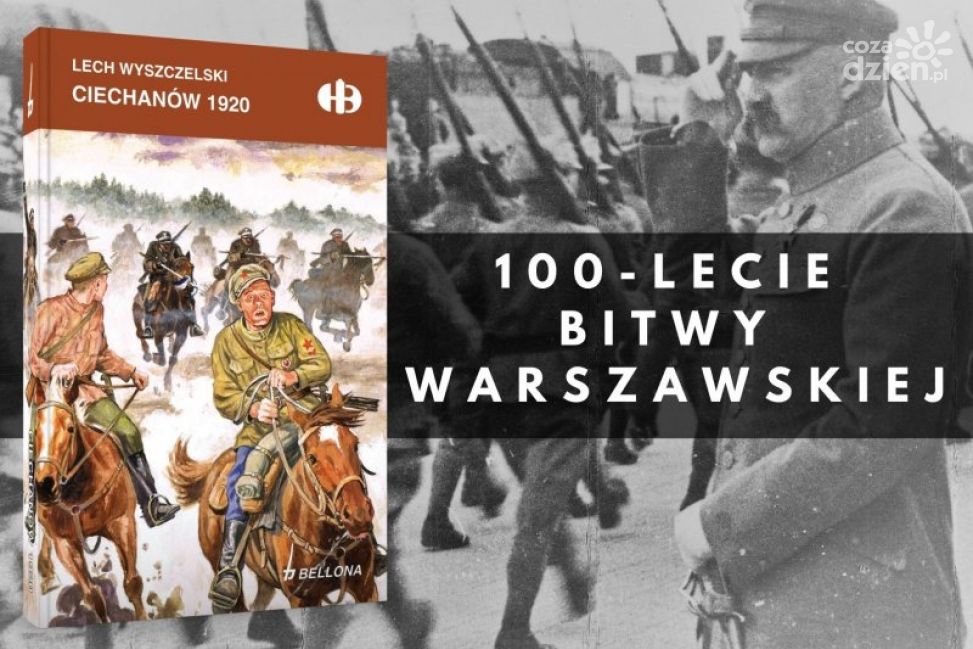 "Ciechanów 1920" na 100-lecie Bitwy Warszawskiej