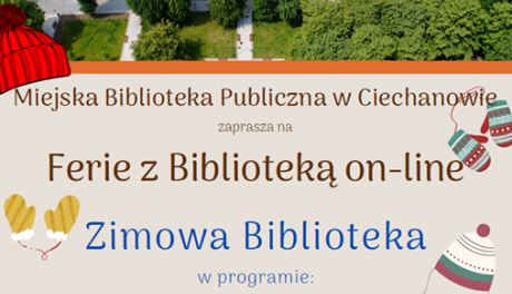 Miejska Biblioteka w Ciechanowie zaprasza na ferie!