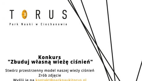 "Zbuduj własną wieżę ciśnień" z Parkiem Nauki Torus!