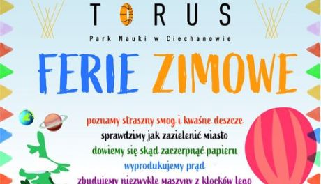 Ferie zimowe z Parkiem Nauki Torus