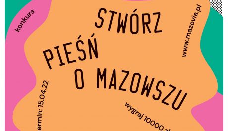 Powstanie "Pieśń o Mazowszu". Samorząd województwa ogłosił konkurs