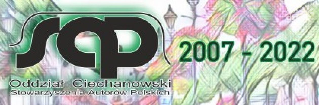 Ciechanowskie Stowarzyszenie Autorów Polskich w tym roku obchodzi jubileusz istnienia