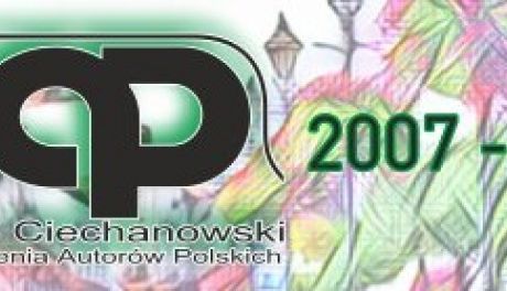 Ciechanowskie Stowarzyszenie Autorów Polskich w tym roku obchodzi jubileusz istnienia