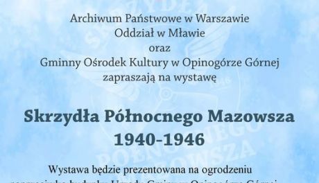 ,,Skrzydła Północnego Mazowsza 1940-1946"