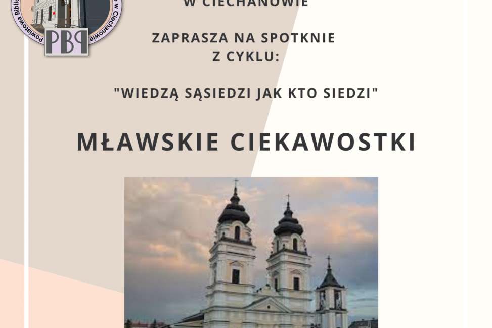 "Mławskie Ciekawostki" - wyjątkowe spotkanie z Januszem Dębskim w Powiatowej Bibliotece Publicznej w Ciechanowie.