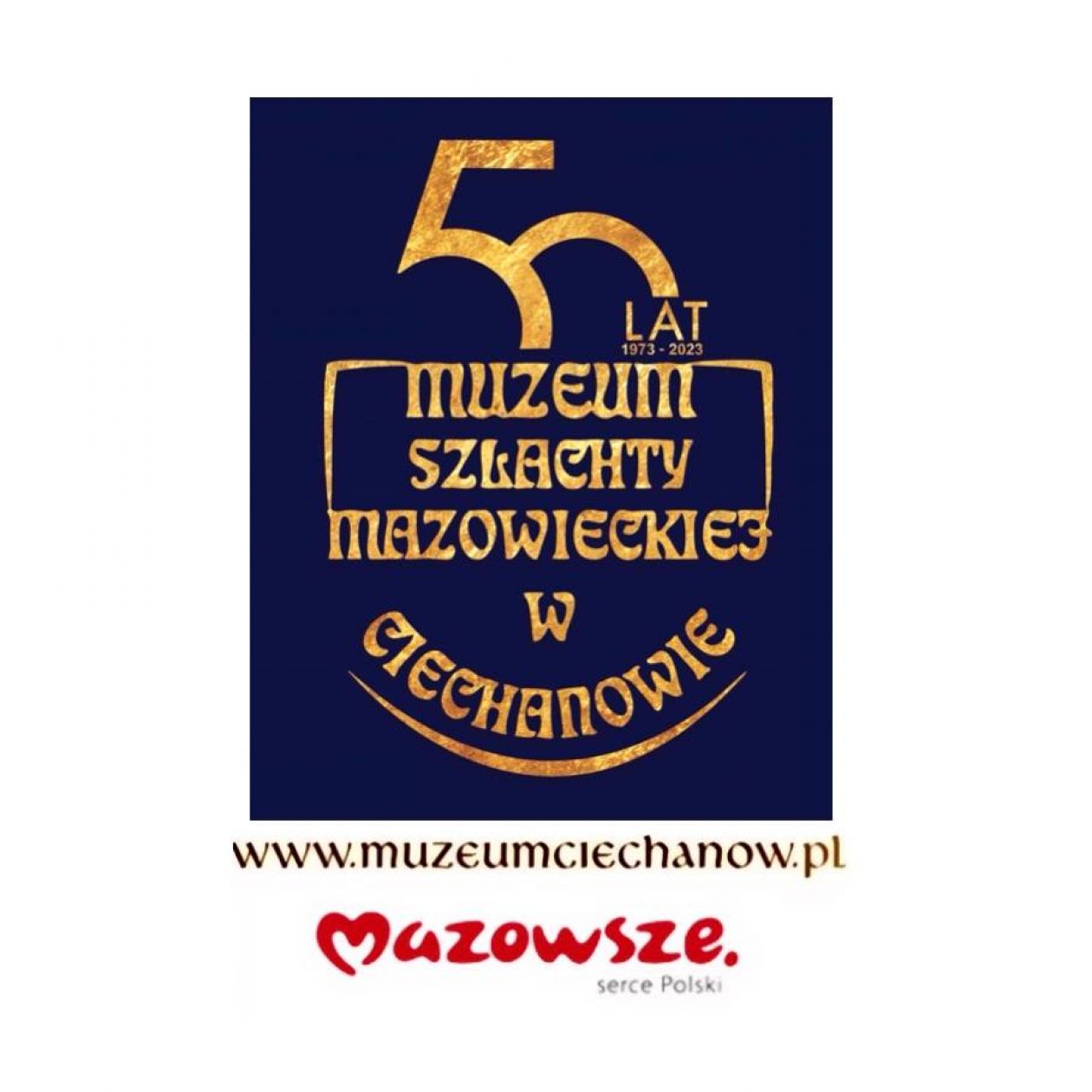 Złoty Jubileusz Muzeum Szlachty Mazowieckiej w Ciechanowie