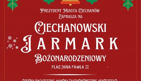 Przedświąteczny bezmiar atrakcji w Ciechanowie pod jednym szyldem - Ciechanowski Jarmark Bożonarodzeniowy