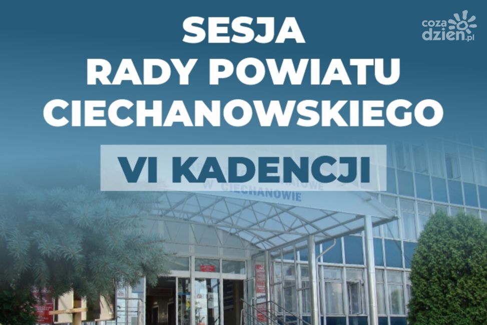 Zaproszenie na LXVI Sesję Rady Powiatu Ciechanowskiego VI Kadencji