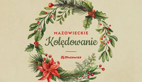 „Mazowieckie kolędowanie” w Ciechanowie