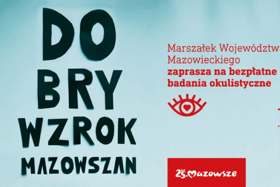 A Ty masz dobry wzrok? Zbadaj go za darmo w Ciechanowie. Samorząd Mazowsza zaprasza