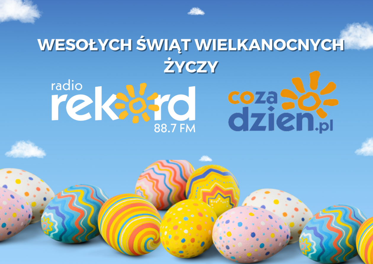 Wielkanocne życzenia, które rozgrzeją Twoje serce – specjalna wiadomość od zespołu Radia Rekord Mazowsze i CoZaDzien.pl