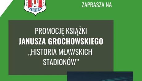Prezentacja Książki o Historii Mławskich Stadionów