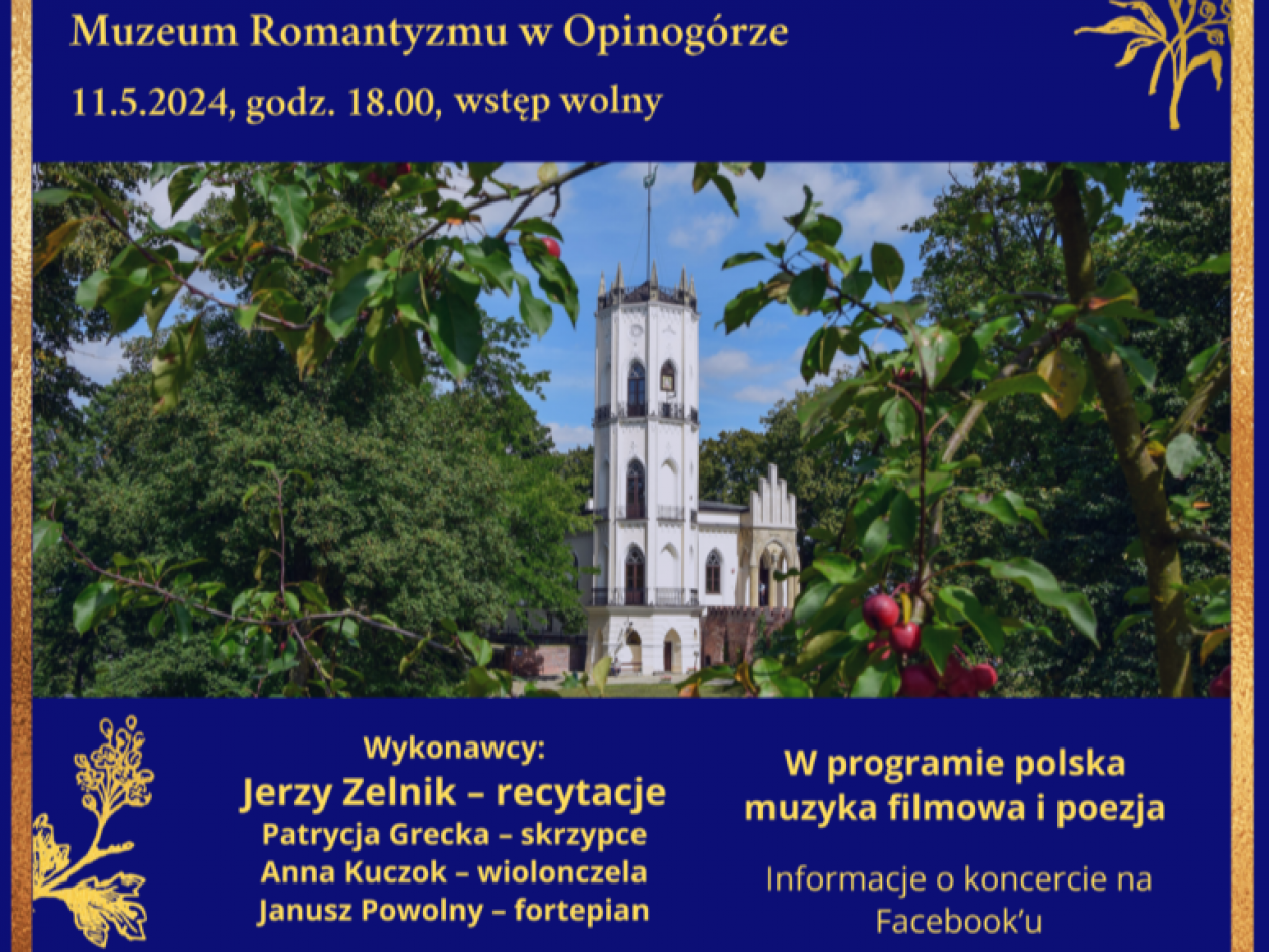 Koncerty w pałacach i dworach Mazowsza: Polska muzyka filmowa i poezja w Muzeum Romantyzmu w Opinogórze
