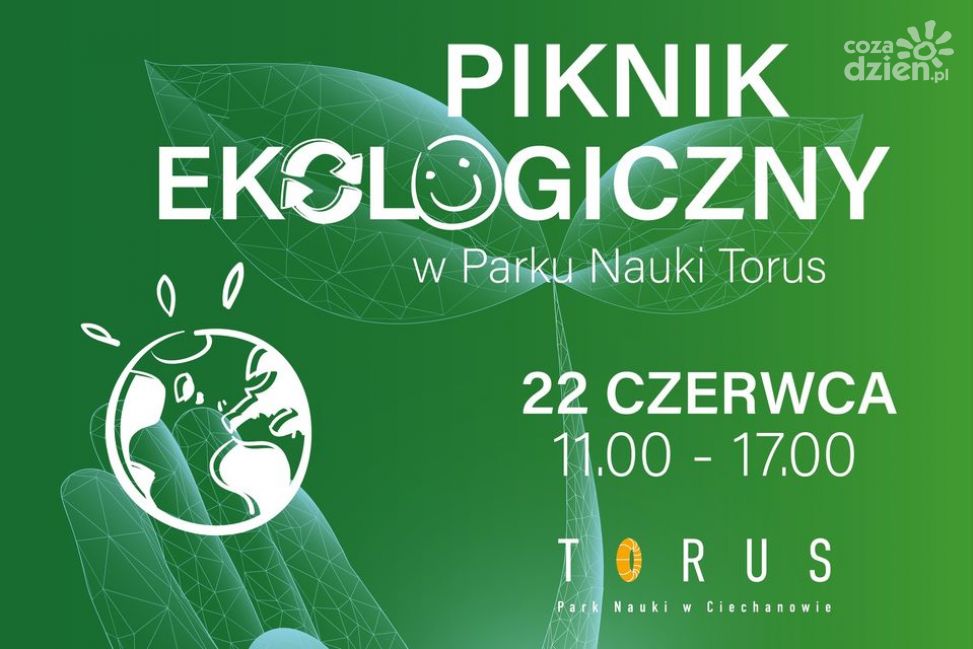 Piknik Ekologiczny w Ciechanowie - edukacja i zabawa dla każdego