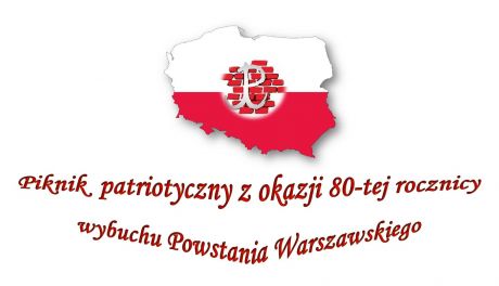 Piknik Patriotyczny z okazji 80. rocznicy Powstania Warszawskiego!