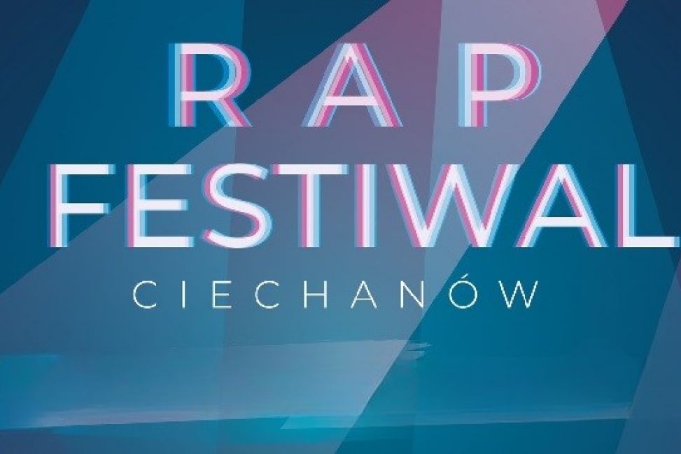 Rap Festiwal w Ciechanowie już w sobotę!