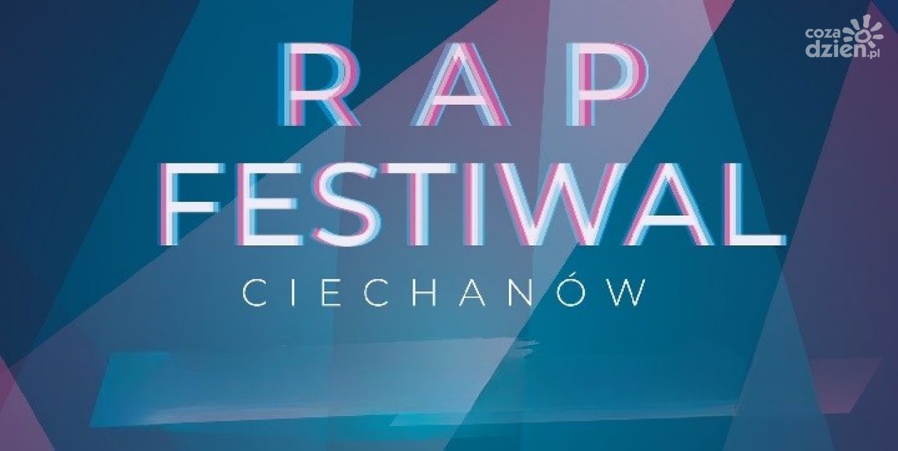 Już w sobotę Rap Festiwal w Ciechanowie!