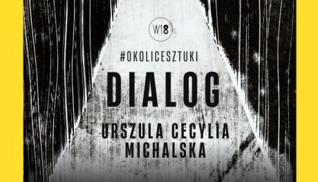 Wernisaż wystawy "Dialog" Urszuli Cecylii Michalskiej!