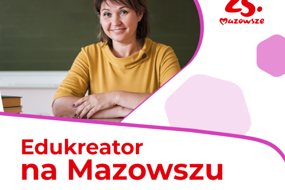 Konkurs Edukreator - wielka szansa dla nauczycieli na Mazowszu!