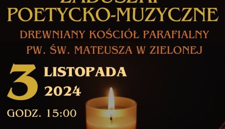 Zaduszki poetycko - muzyczne w zabytkowym kościele w Zielonej