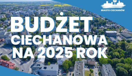 Budżet Ciechanowa na 2025 rok – ponad 122 mln zł na inwestycje!