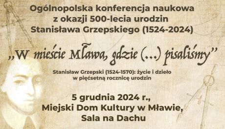 Konferencja naukowa w Mławie. 500-lecie Urodzin Stanisława Grzepskiego i premiera nowej „Geometrii”