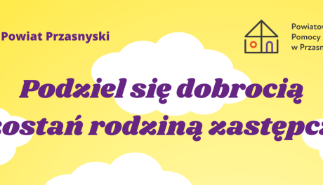 Zostań rodziną zastępczą – dzieci w Przasnyszu czekają na Twoją miłość