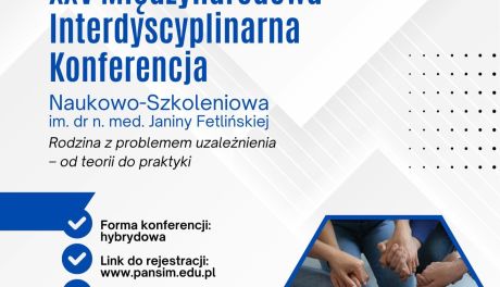 XXV Międzynarodowa Interdyscyplinarna Konferencja Naukowo-Szkoleniowa w Ciechanowie