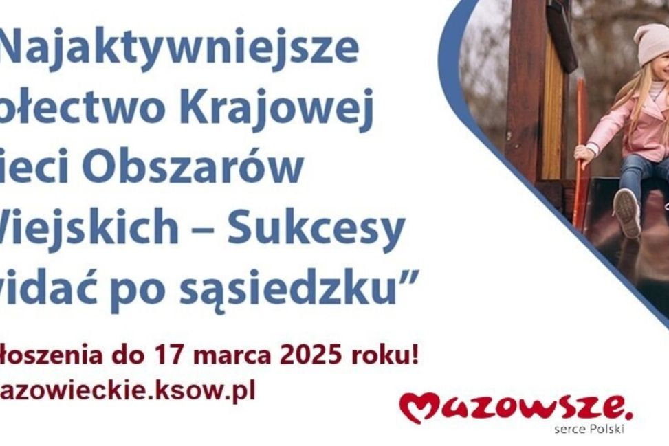 "Sukcesy widać po sąsiedzku" -  konkurs dla mazowieckich sołectw na najaktywniejszą wieś