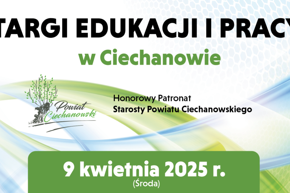 Targi Edukacji i Pracy w Ciechanowie 2025 - Twoja przyszłość w zasięgu ręki