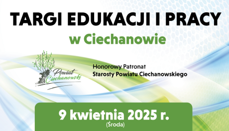 Targi Edukacji i Pracy w Ciechanowie 2025 - Twoja przyszłość w zasięgu ręki