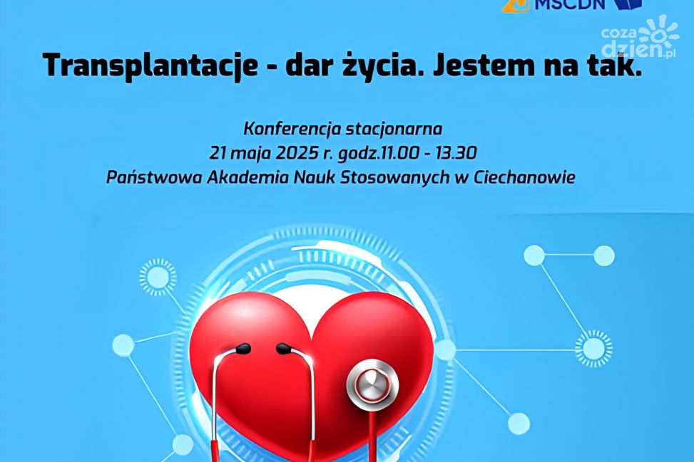 Transplantacje – Dar Życia. Konferencja w Ciechanowie dla nauczycieli i młodzieży. Edukacja prozdrowotna w praktyce