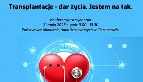 Transplantacje – Dar Życia. Konferencja w Ciechanowie dla nauczycieli i młodzieży. Edukacja prozdrowotna w praktyce
