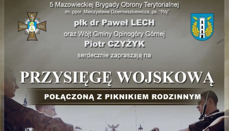 Przysięga wojskowa w Opinogórze Górnej. Terytorialsi zapraszają na piknik i defiladę
