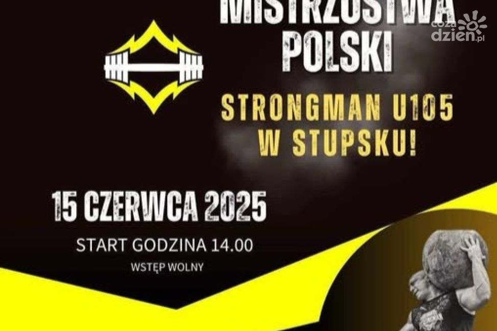 W niedzielę do Stupska przyjadą strongmani